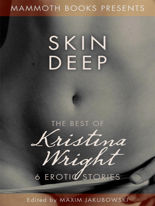 Title details for The Mammoth Book of Erotica presents The Best of Kristina Wright by Kristina Wright - Available